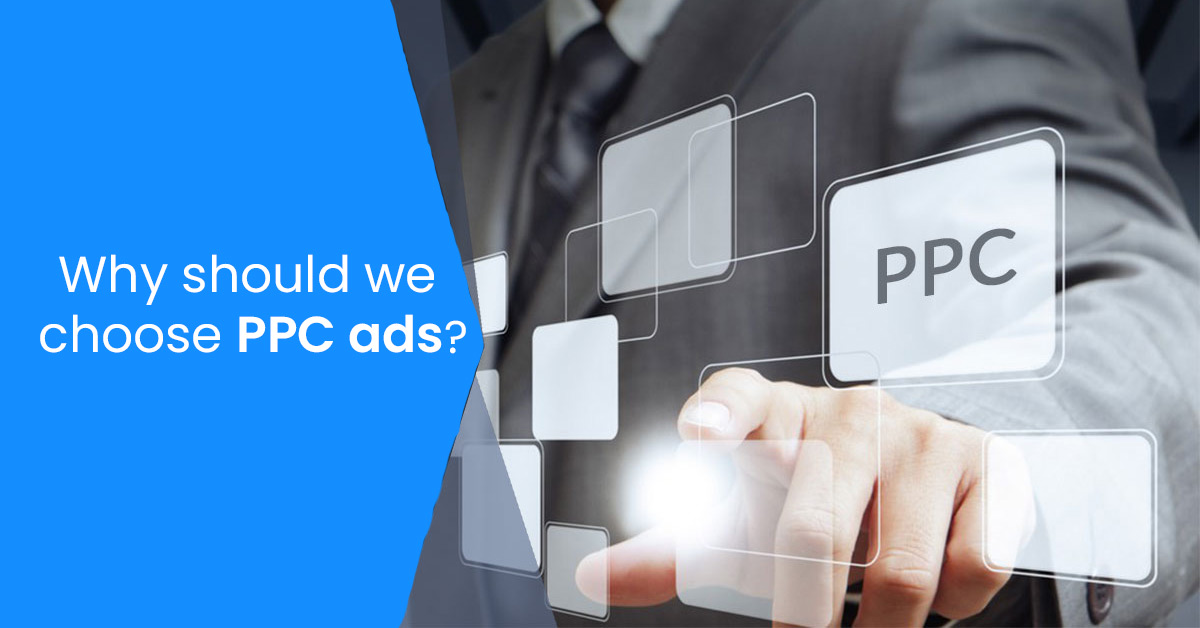 Why should we choose PPC ads?