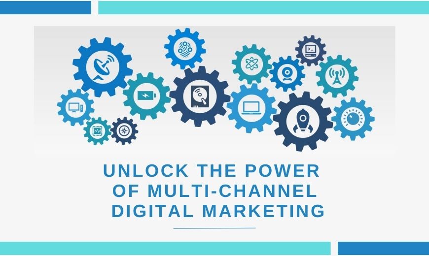 Multi Channel Digital Marketing