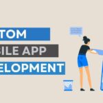 custom mobile app development company