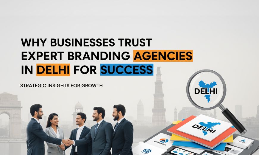 Branding Agencies in Delhi