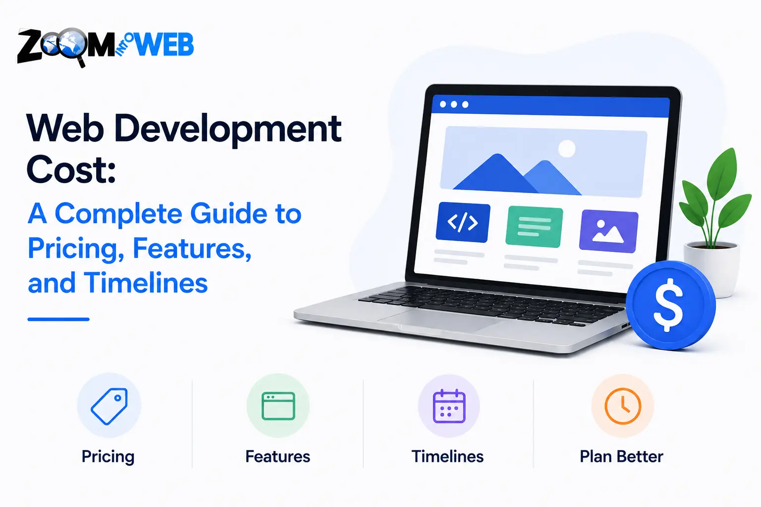 Web Development Cost: A Complete Guide to Pricing, Features, and Timelines