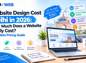 Website Design Cost Delhi in 2026: How Much Does a Website Really Cost? Complete Pricing Guide