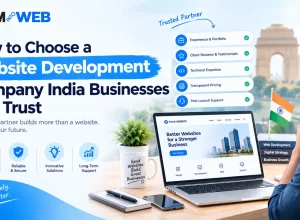 How to Choose a Website Development Company India Businesses Can Trust